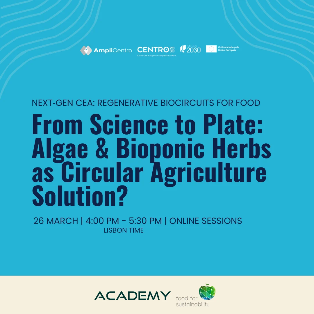 Da ciência ao prato: Algas e ervas biopónicas como solução para a agricultura circular?